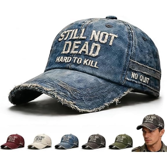 Still Not Dead Cap Hard to Kill Hat, Adjustable Distressed Embroidered Still Not Dead Cap Hard to Kill Humorous Baseball Caps