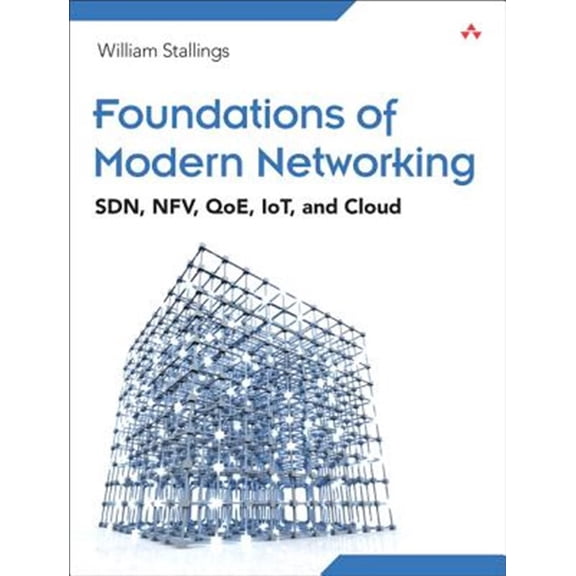Pre-Owned Foundations of Modern Networking: Sdn, Nfv, Qoe, Iot, and Cloud, (Paperback)