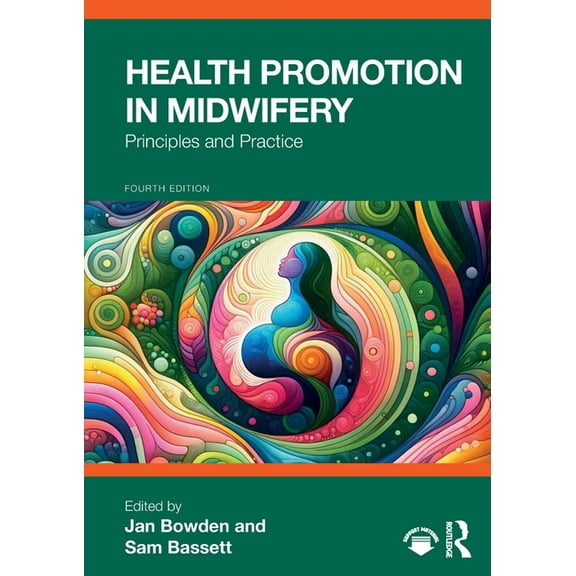 Health Promotion in Midwifery: Principles and Practice, (Paperback)