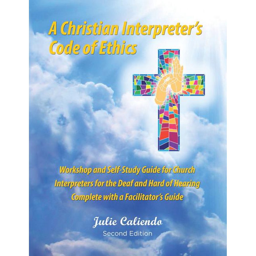 A Christian Interpreter's Code of Ethics (2nd ed.) (Paperback