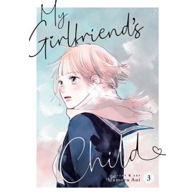 My Girlfriend's Child My Girlfriend's Child Vol. 3, (Paperback)