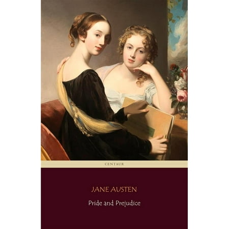 Pride and Prejudice (Centaur Classics) [The 100 greatest novels of all time - #4] - (Best Novels Of All Time For Men)