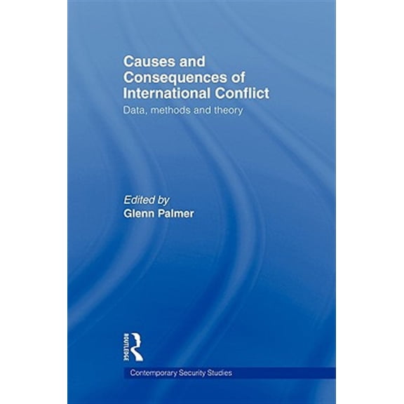 Pre-Owned Contemporary Security Studies Causes and Consequences of International Conflict: Data, Methods and Theory, (Paperback)