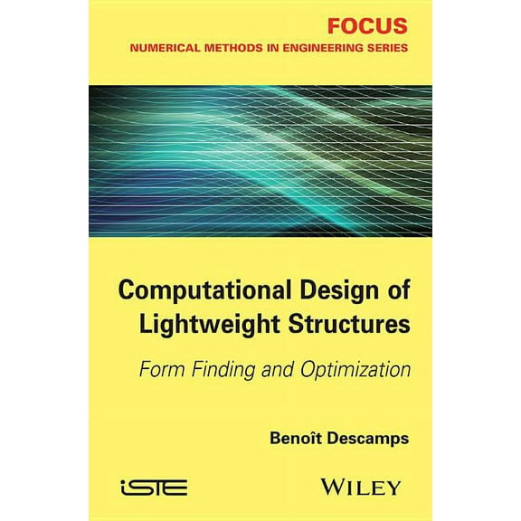 Computational Design of Lightweight Structures: Form Finding and Optimization (Hardcover)