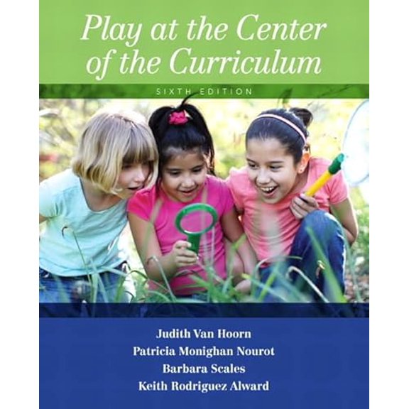 Pre-Owned Play at the Center of the Curriculum (Paperback) 0133461750 9780133461756