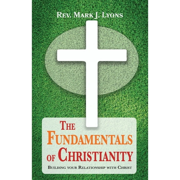 The Fundamentals of Christianity (Paperback)