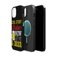 thumbnail image 2 of DistinctInk MagSafe Tough Case for Apple iPhone 14 (6.1" Screen) - Cool Story Now Get Me Beer - Shockproof Protection, 2 of 6