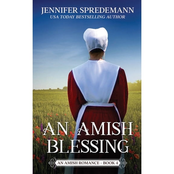 Pre-Owned An Amish Blessing (King Family Saga - 4): An Amish Romance (Paperback) 1940492858 9781940492858