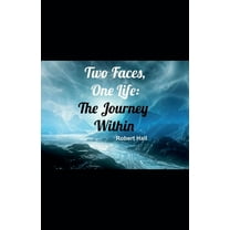 Christ Is Our Natural State of Being Two Faces, One Life: The Journey Within, Book 1, (Paperback)