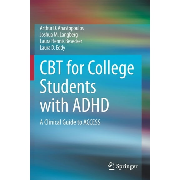 CBT for College Students with ADHD: A Clinical Guide to Access, (Paperback)