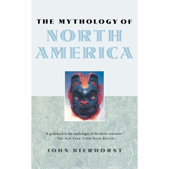 The Mythology of North America, (Hardcover)