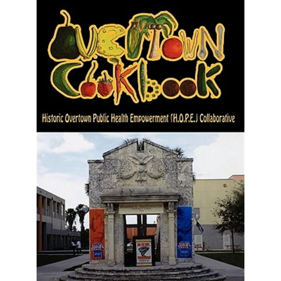 Overtown cookbook (Hardcover)