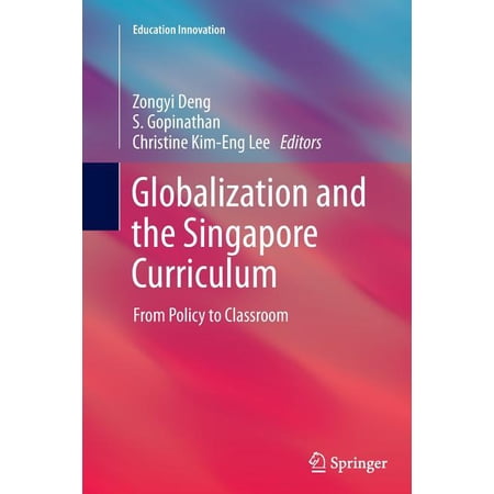 ISBN 9789811011603 product image for Education Innovation: Globalization and the Singapore Curriculum : From Policy t | upcitemdb.com