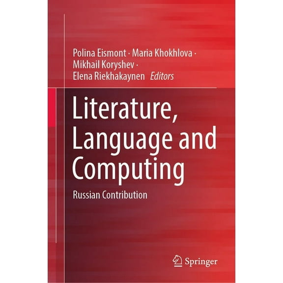 Literature, Language and Computing: Russian Contribution, (Hardcover)