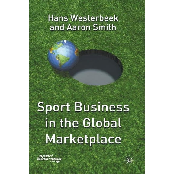 Finance and Capital Markets Sport Business in the Global Marketplace, (Paperback)