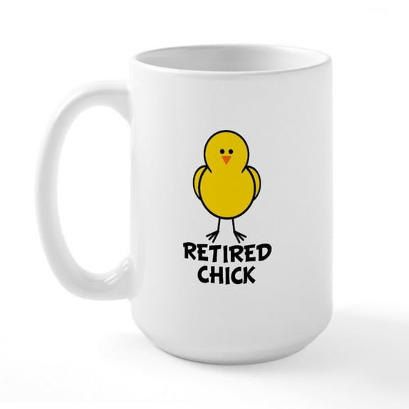 CafePress - Retired Chick Large Mug - 15 oz Ceramic Large White Novelty Mug