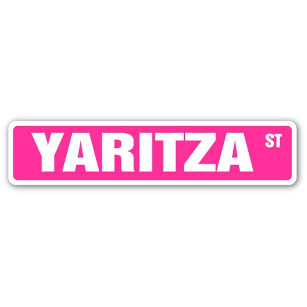 YARITZA Street Sign Childrens Name Room Sign | Indoor/Outdoor | 24 ...