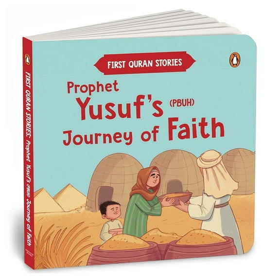 Prophet Yusuf's (Pbuh) Journey of Faith: First Quran Stories an Illustrated Story Book for Kids Values of Islam and, (Board Book)