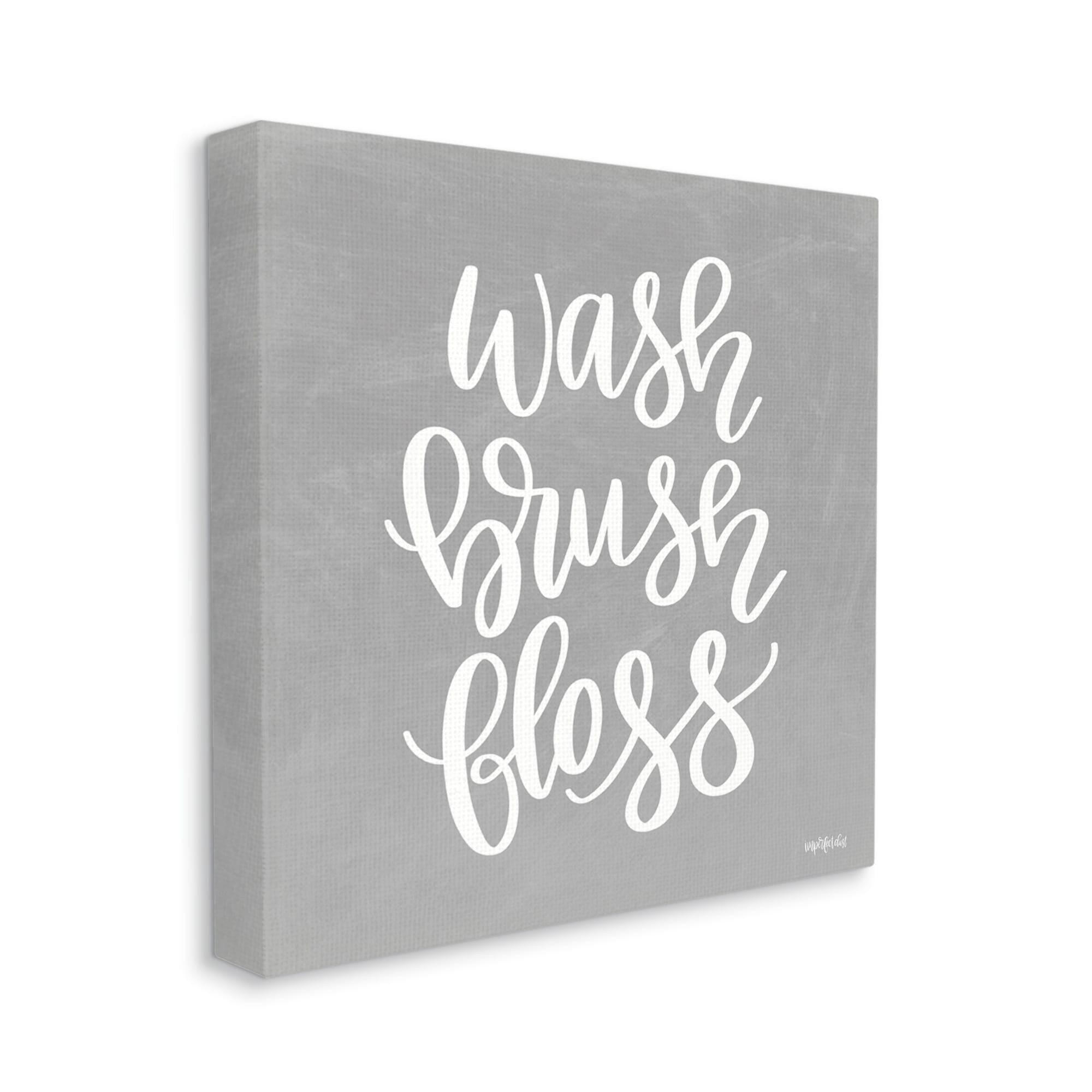 Stupell Industries Wash Brush Floss Simplistic Hygiene Reminder Textured Sign,24 x 24, Design by Imperfect Dust