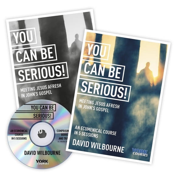 You Can Be Serious! Meeting Jesus Afresh in John's Gospel: York Courses, (Paperback)