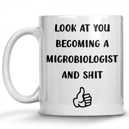 

Look At You Becoming A Microbiologist Microbiology Finish PHD Coffee Mug Christmas Birthday Sarcastic Mugs Gag Gifts for School Students Graduating from College or University 11oz