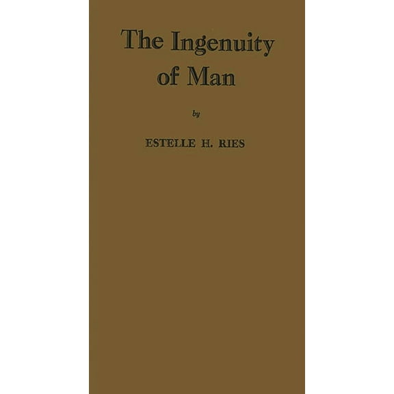 The Ingenuity of Man, (Hardcover)