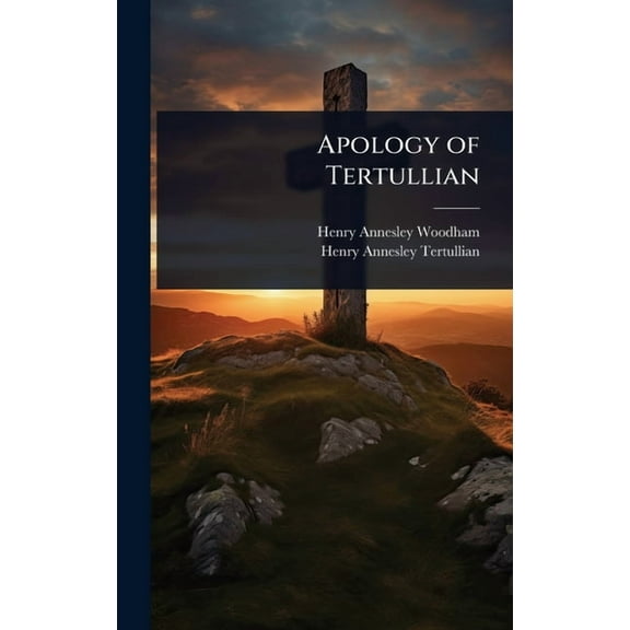 Apology of Tertullian, (Hardcover)
