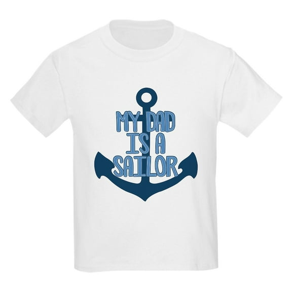 CafePress - US Navy My Dad Is A Sailor Kids Light T Shirt - Light T-Shirt Kids XS-XL