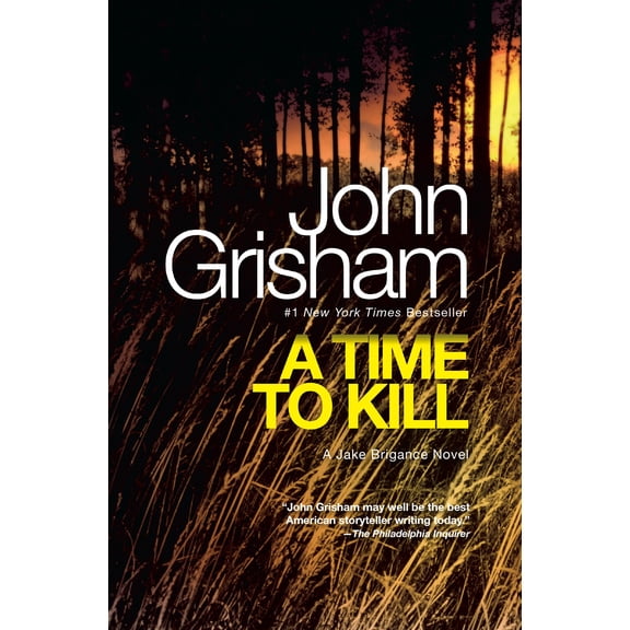 Pre-Owned A Time to Kill: A Jake Brigance Novel (Paperback) by John Grisham