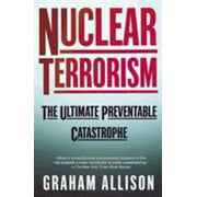 Nuclear Terrorism: The Ultimate Preventable Catastrophe [Paperback - Used]