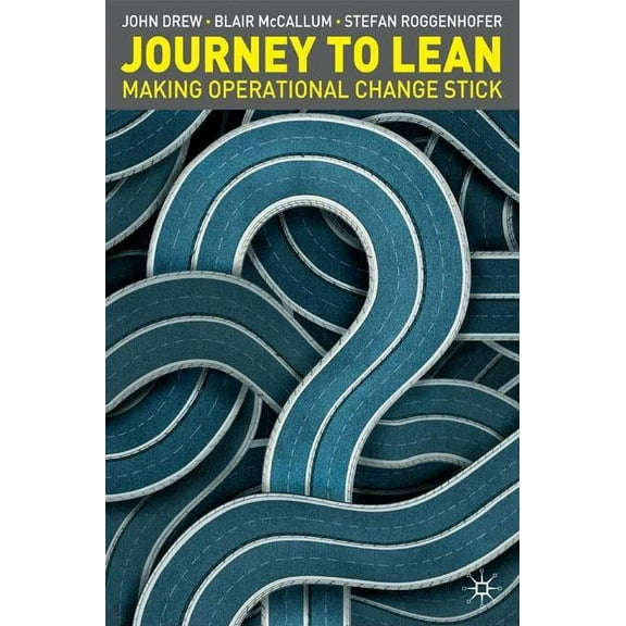 Journey to Lean: Making Operational Change Stick, (Hardcover)