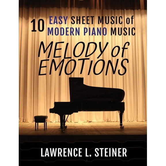 Inner Echoes: Modern Music Pieces for Pi Melody of Emotions: 10 Easy Sheet Music of Modern Piano Music, (Paperback)