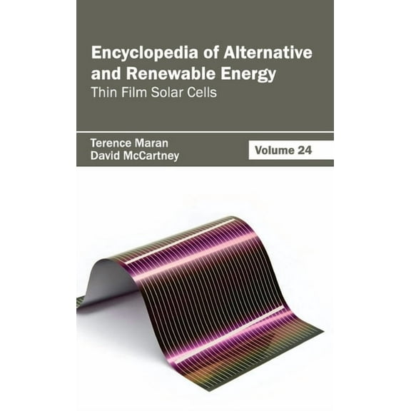 Encyclopedia of Alternative and Renewable Energy: Volume 24 (Thin Film Solar Cells), (Hardcover)