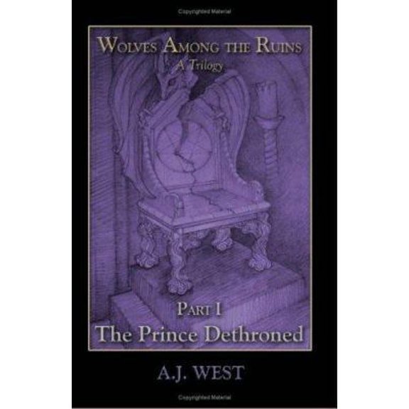 Pre-Owned Wolves Among the Ruins: The Prince Dethroned (Paperback) 1413746209 9781413746204