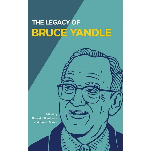 Advanced Studies in Political Economy The Legacy of Bruce Yandle, (Hardcover)