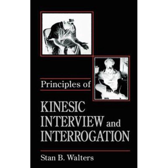 Pre-Owned Principles of Kinesic Interview and Interrogation (Practical Aspects of Criminal & Forensic Investigation) (Hardcover) 0849381533 9780849381539