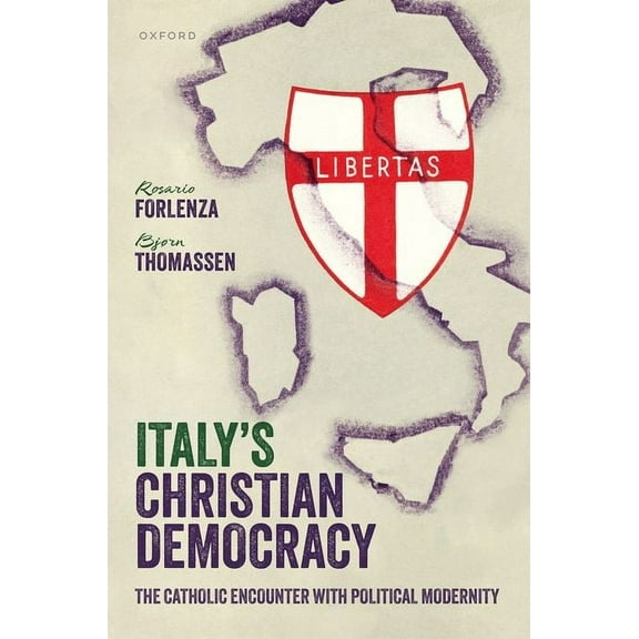 Italy's Christian Democracy: The Catholic Encounter with Political Modernity, (Hardcover)