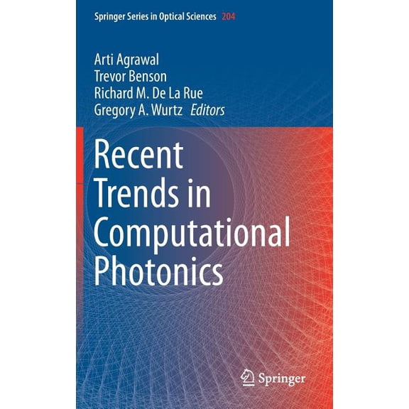 Springer Optical Sciences Recent Trends in Computational Photonics, Book 204, (Hardcover)