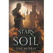 Scions and Shadows: Stars and Soil (Paperback)