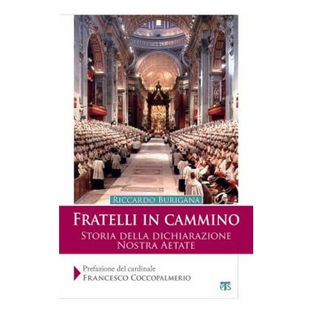 Fratelli in Cammino: Storia Della Dichiarazione Nostra Aetate