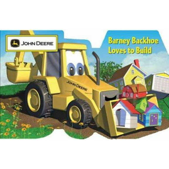 Pre-Owned Barney Backhoe Loves to Build (John Deere) (Unknown) 0762426314 9780762426317