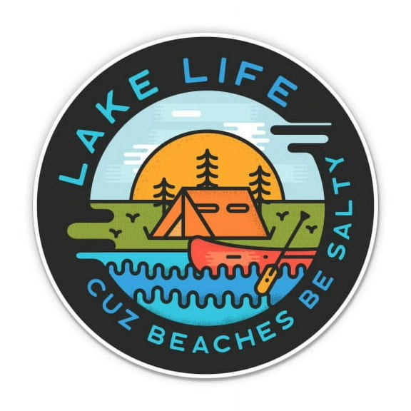 Lake Life - 3" Vinyl Sticker - For Car Laptop I-Pad Phone Helmet Hard Hat - Waterproof Decal
