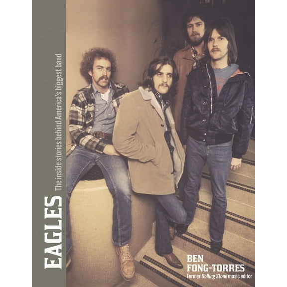 The Eagles: Take It to the Limit, (Hardcover)