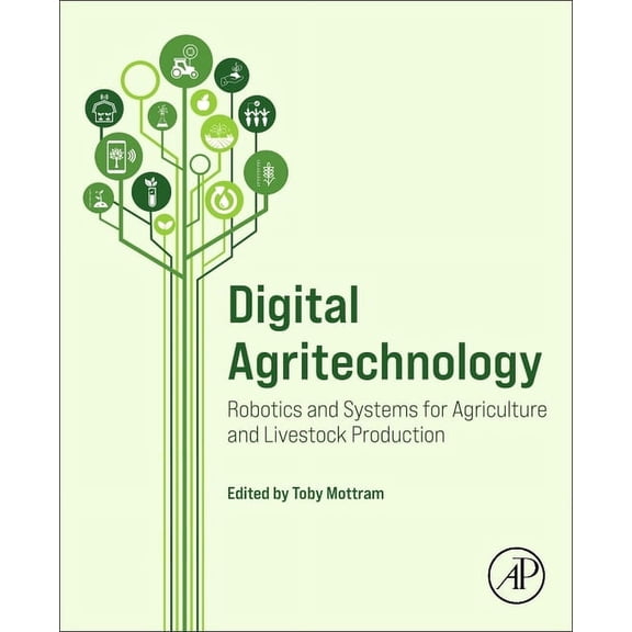Digital Agritechnology: Robotics and Systems for Agriculture and Livestock Production, (Paperback)