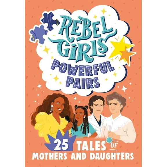 Rebel Girls Minis Rebel Girls Powerful Pairs: 25 Tales of Mothers and Daughters, (Paperback)