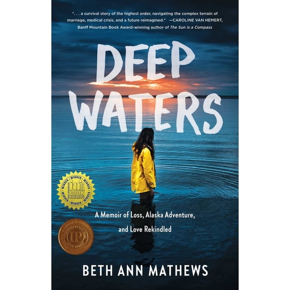 Deep Waters: A Memoir of Loss, Alaska Adventure, and Love Rekindled, (Paperback)