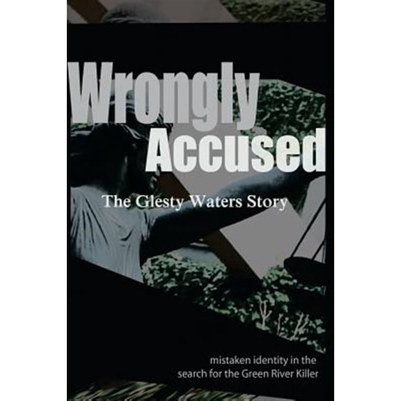 Pre-Owned Wrongly Accused: The Glesty Waters Story Paperback Glesty Waters