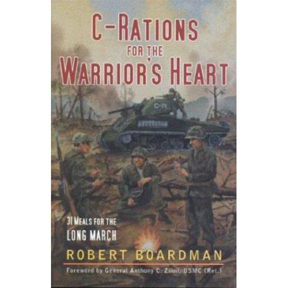 Pre-Owned C-Rations for the Warrior's Heart: 31 Meals for the Long March (Hardcover) 1932124187 9781932124187