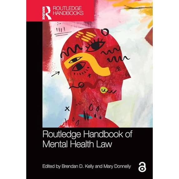 Pre-Owned Routledge Handbook of Mental Health Law (Hardcover) by Brendan D Kelly, Mary Donnelly