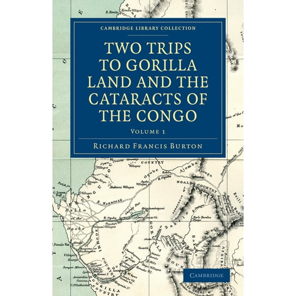 Two Trips to Gorilla Land and the Cataracts of the Congo - Volume 1, (Paperback)